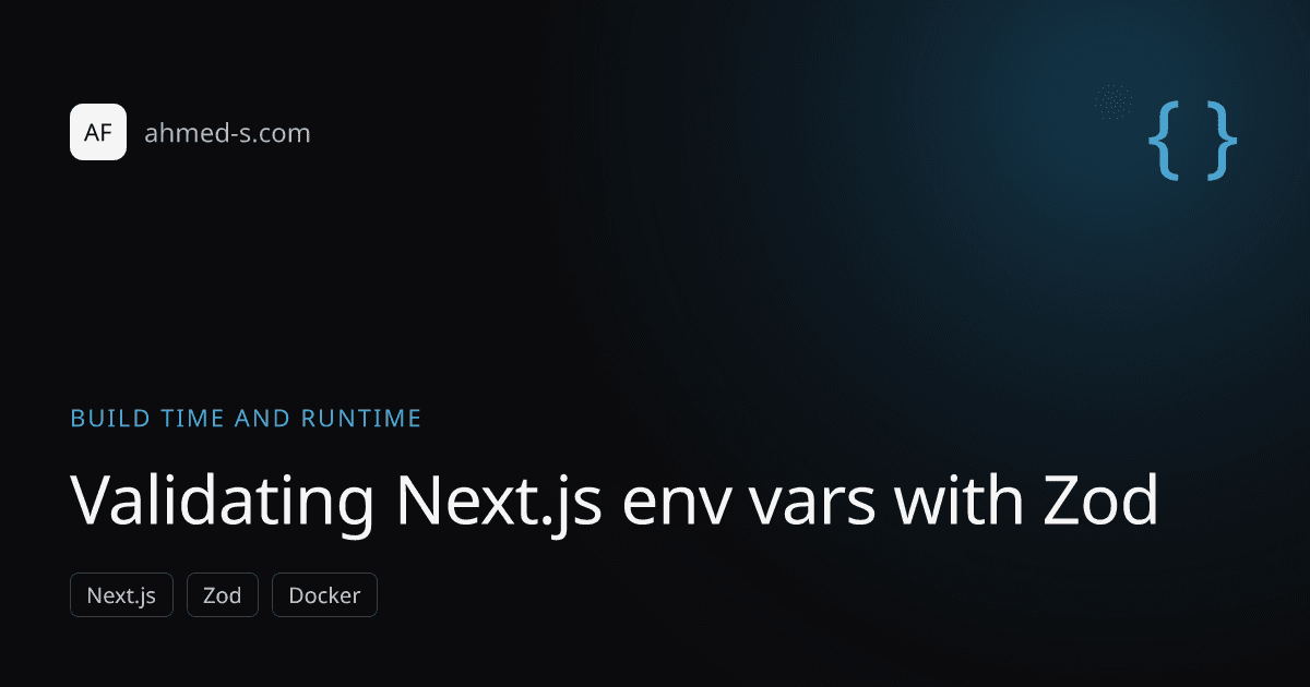 Validating Next.js Environment Variables with Zod at Build Time and Runtime